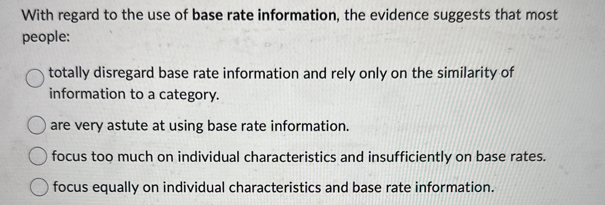 Solved With regard to the use of base rate information, the | Chegg.com