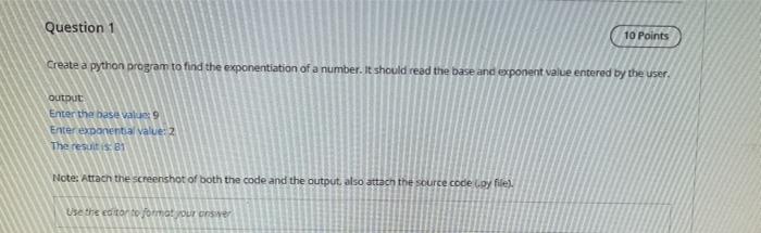 Solved Create a python program to find the exponentiation of | Chegg.com