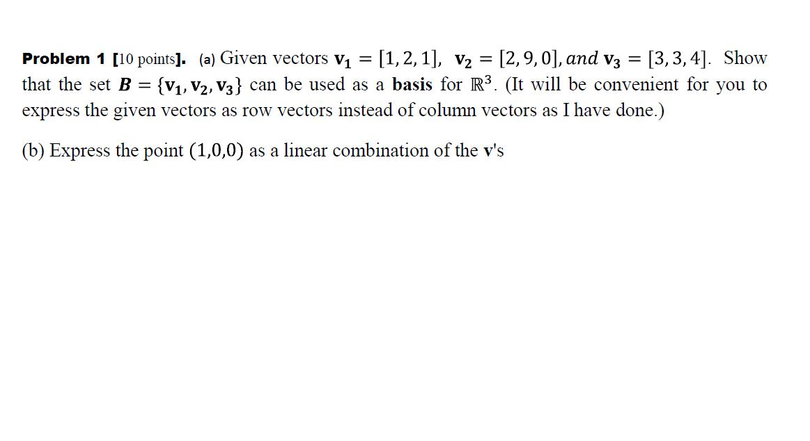 Solved Given vectors v1 = [1, 2, 1], v2 = [2, 9, 0], and v3 | Chegg.com