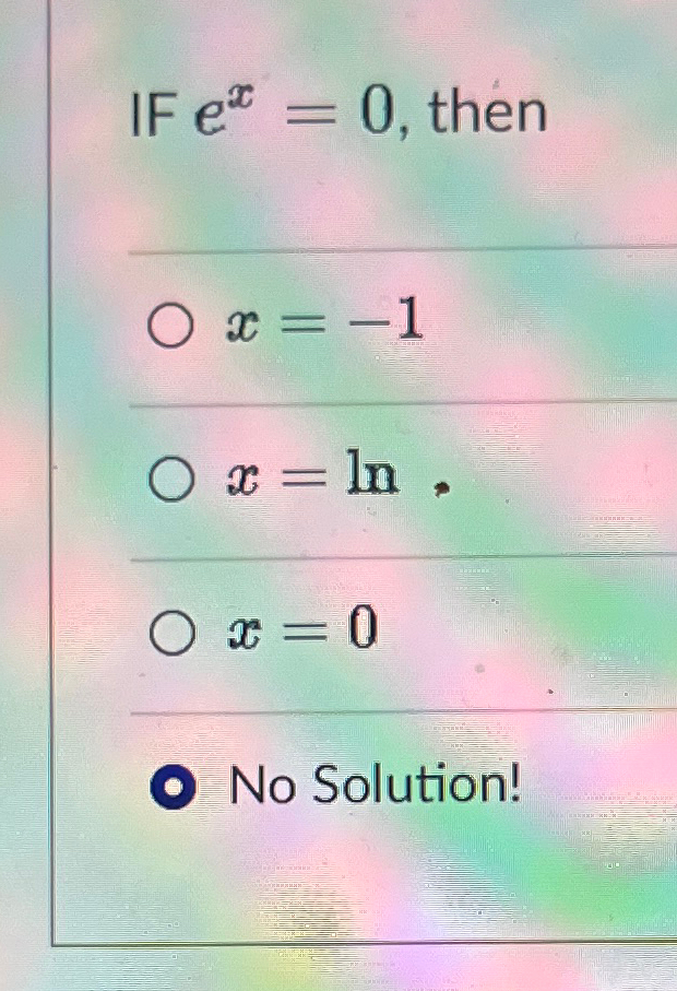 solved-if-ex-0-thenx-1x-lnx-0no-solution-chegg