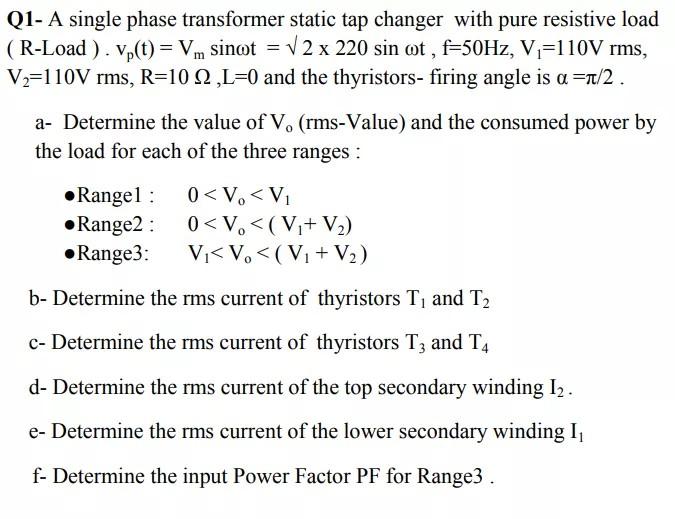 Solved Q1 A Single Phase Transformer Static Tap Changer Chegg Com