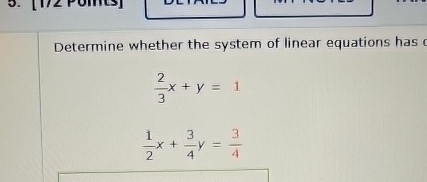 Solved Determine whether the system of linear equations has | Chegg.com