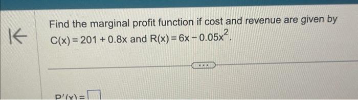 Solved Find the marginal profit function if cost and revenue | Chegg.com