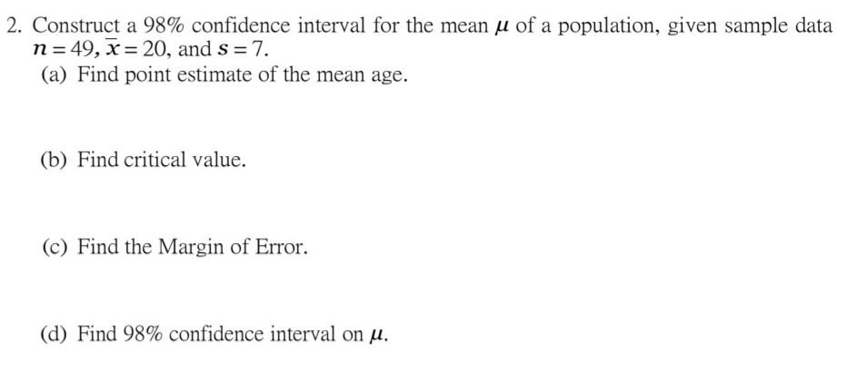 Solved 2. Construct a 98% confidence interval for the mean u | Chegg.com