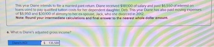 This year Diane intends to file a married-joint return. Diane received \( \$ 181,100 \) of salary and paid \( \$ 6,550 \) of 