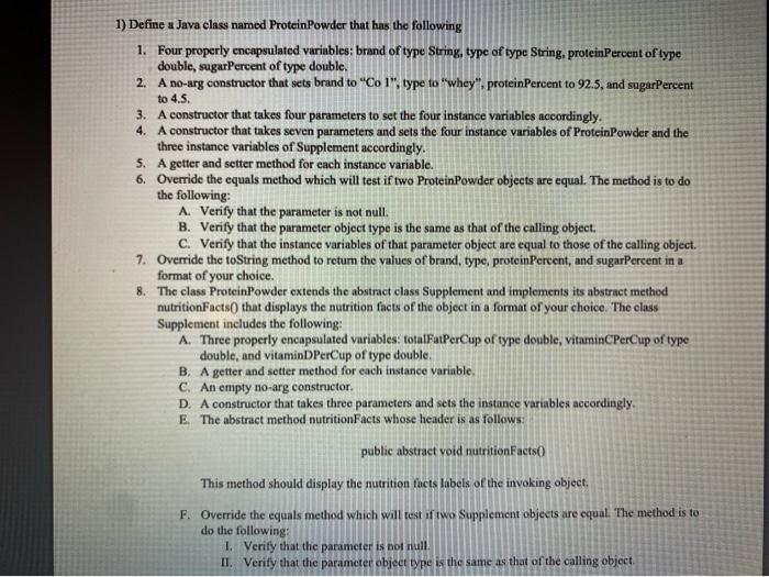 Solved 1) Define a Java class named Protein Powder that has | Chegg.com