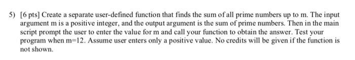 Solved 5) [6 pts] Create a separate user-defined function | Chegg.com