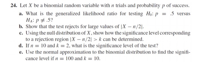 Solved 24. Let X be a binomial random variable with n trials | Chegg.com