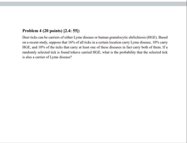 Solved Problem 4 (20 ﻿points) [2.4: 55]:Deer ticks can be | Chegg.com