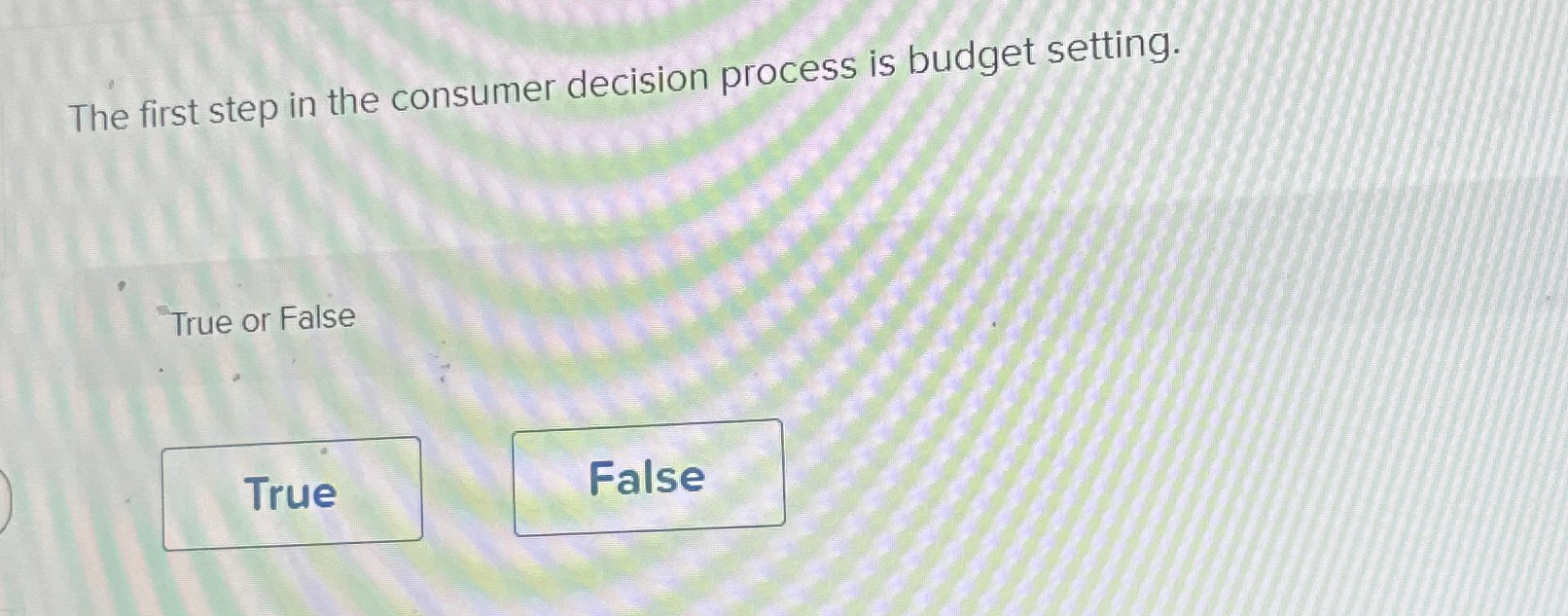 Solved The first step in the consumer decision process is | Chegg.com