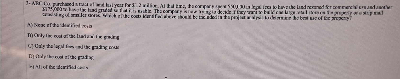 Solved 3- ﻿ABC Co. ﻿purchased a tract of land last year for | Chegg.com