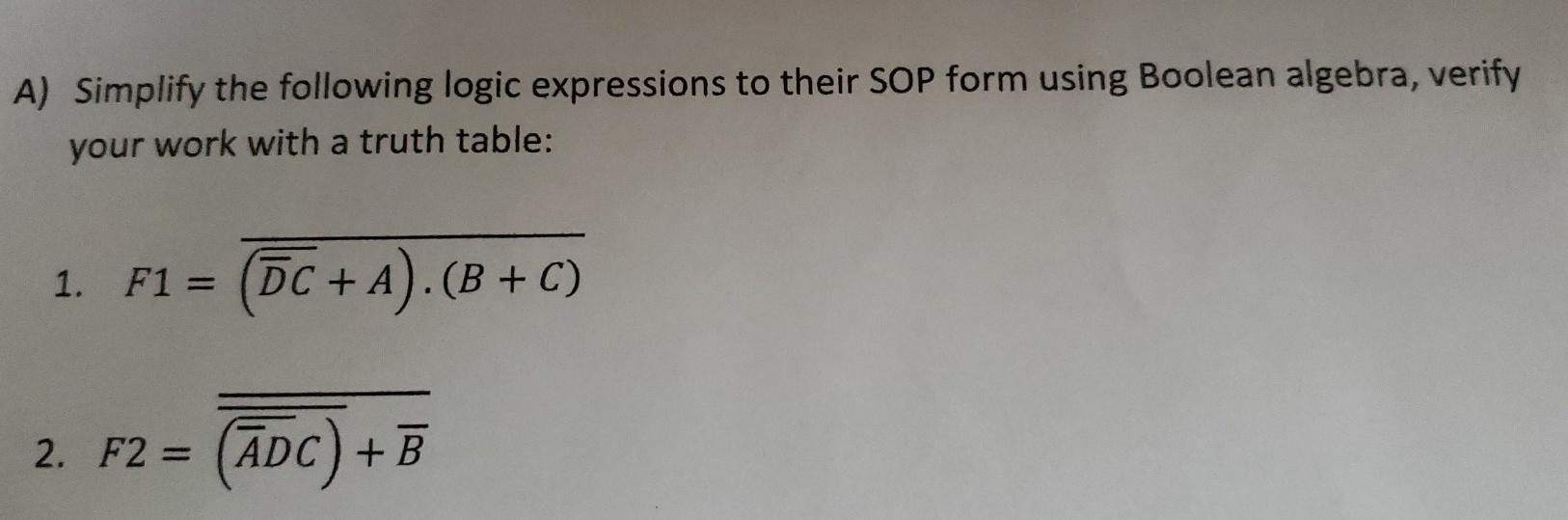 Solved A) Simplify the following logic expressions to their | Chegg.com