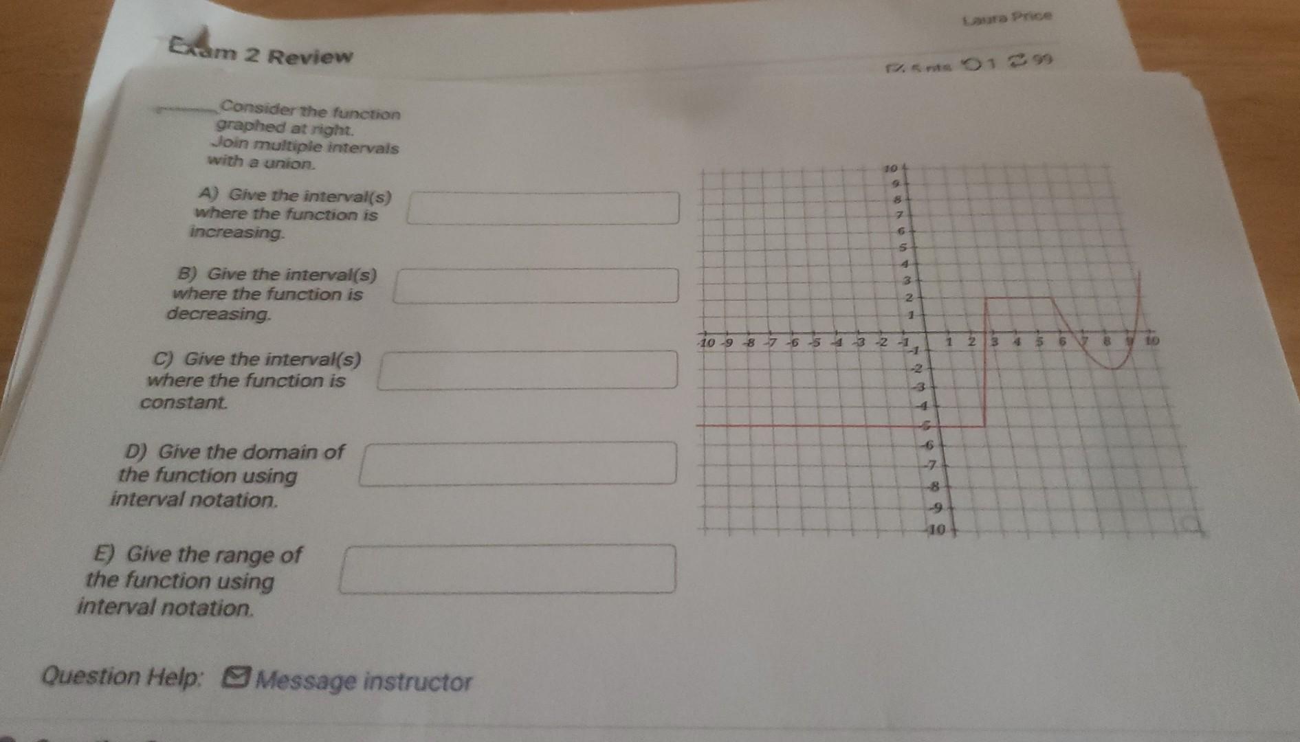 Solved B) Give the interval(s) where the function is | Chegg.com