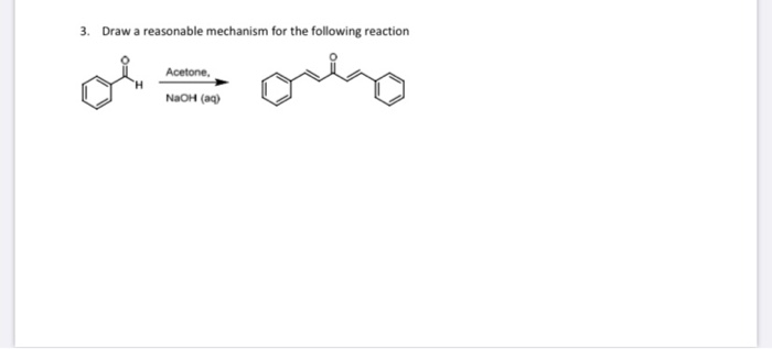 Solved 3. Draw a reasonable mechanism for the following | Chegg.com