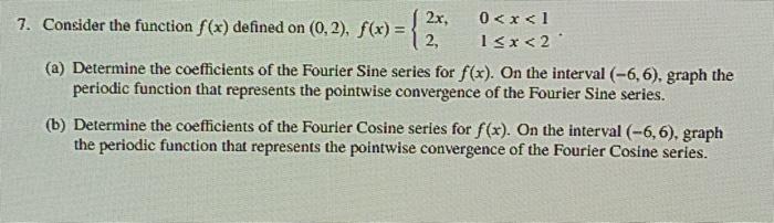 Solved 7. Consider the function f(x) defined on (0, 2), f(x) | Chegg.com