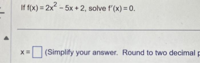 solved-if-f-x-2x2-5x-2-solve-f-x-0-x-simplify-your-chegg