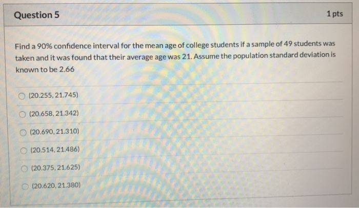 Solved Question 5 1 pts Find a 90% confidence interval for | Chegg.com