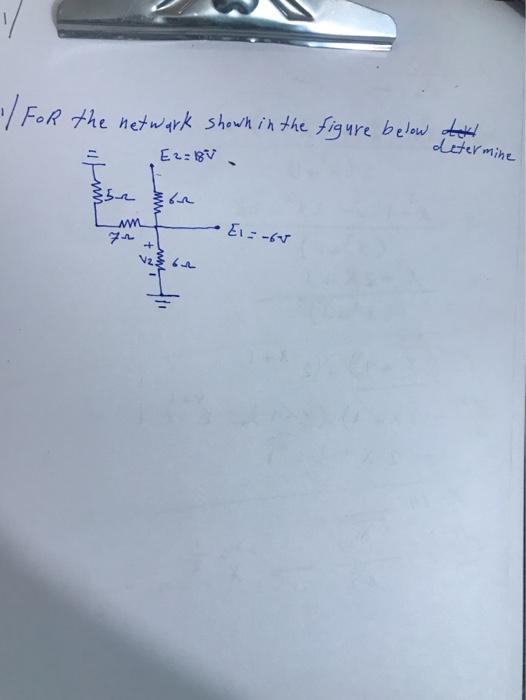 Solved / For the network shown in the figure below and 두 | Chegg.com
