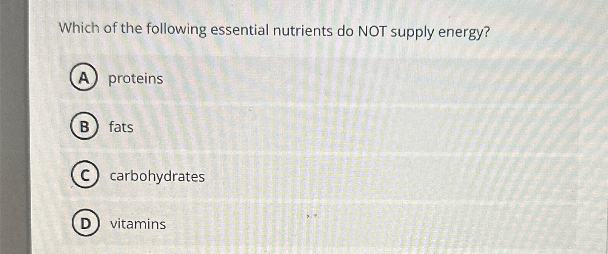 Solved Which of the following essential nutrients do NOT
