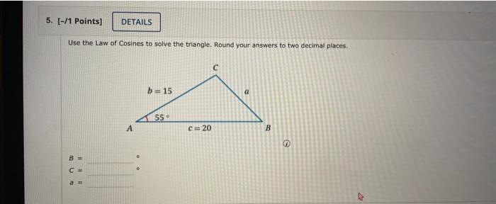 Solved Use the Law of Cosines to solve the triangle. Round | Chegg.com