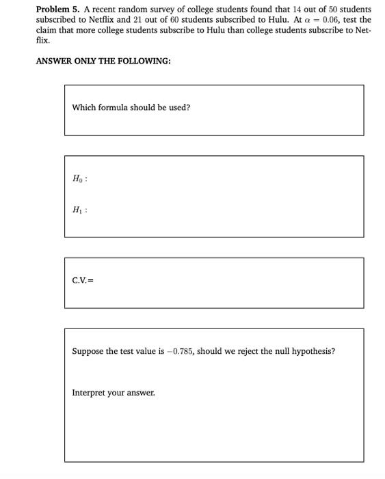 Solved Problem 5. A recent random survey of college students | Chegg.com