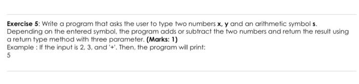 Solved Exercise 5: Write a program that asks the user to | Chegg.com