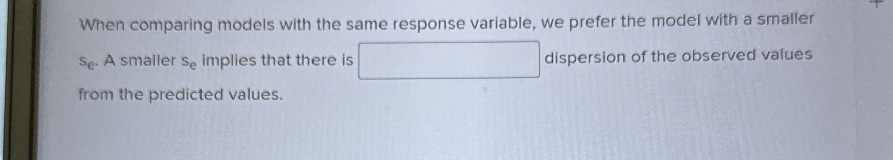 When comparing models with the same response | Chegg.com
