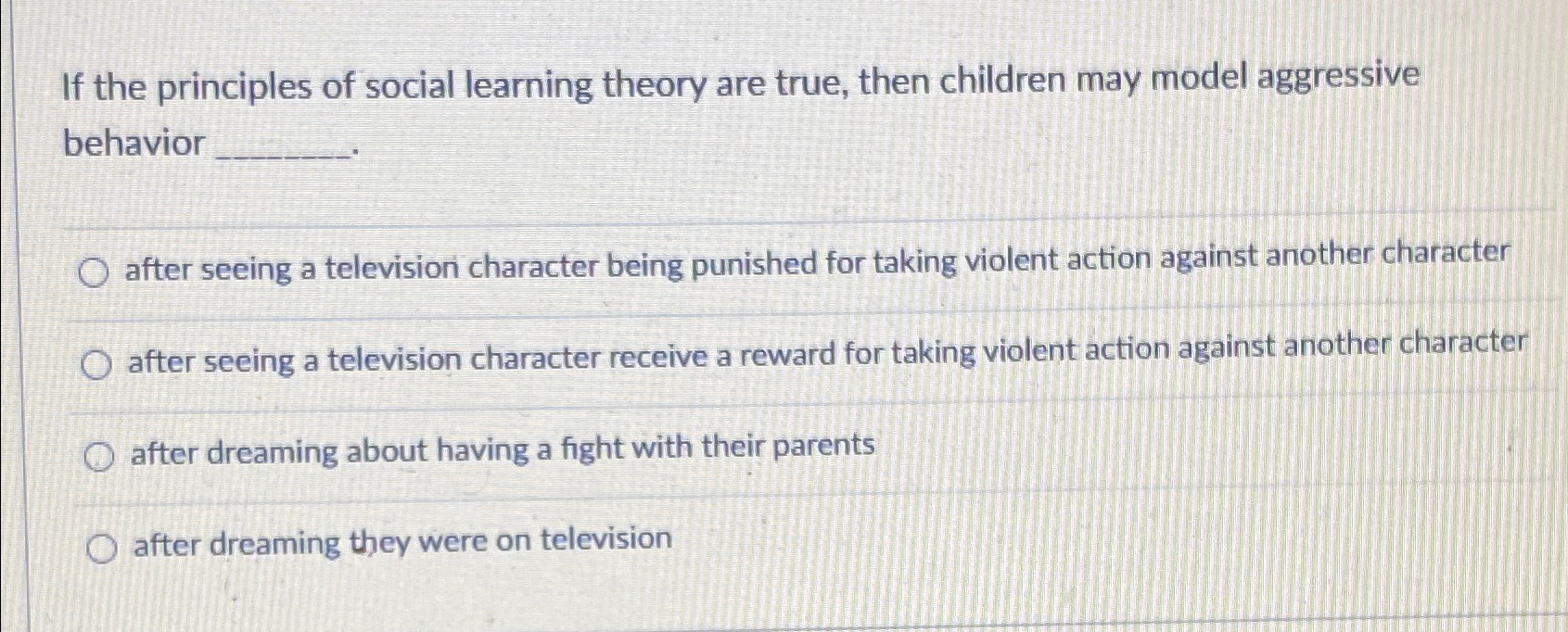 Solved If the principles of social learning theory are true, | Chegg.com