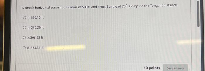 Solved A simple horizontal curve has a radius of 500 ft and | Chegg.com