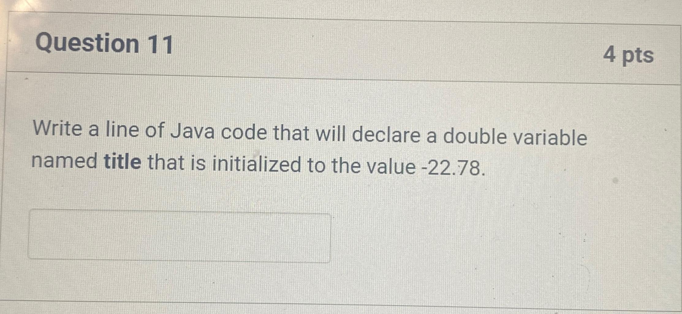 Solved Write a line of Java code that will declare a double | Chegg.com