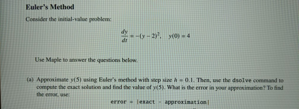 Solved Euler's Method Consider The Initial-value Problem: Dy | Chegg.com