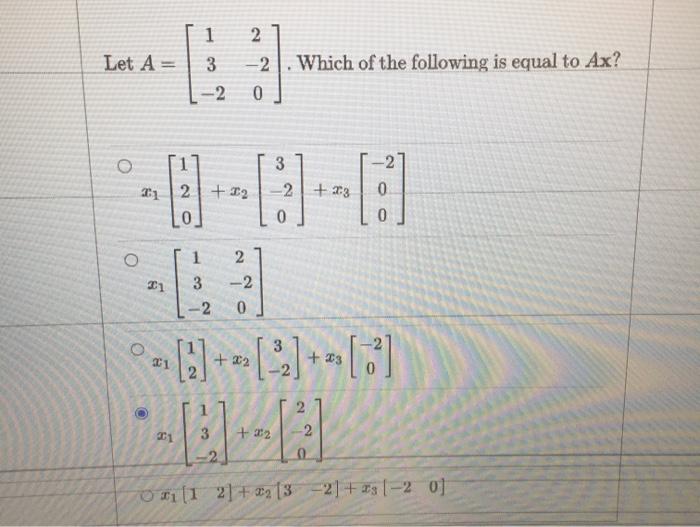 Solved 2 Let A 1 3 2 Which Of The Following Is Equal To Chegg Com