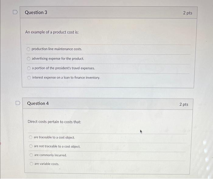 Solved Question 3 2 pts An example of a product cost is: | Chegg.com