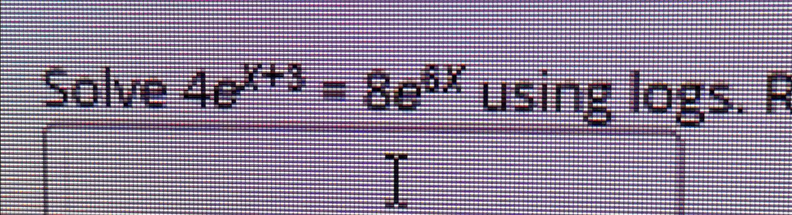 Solved Solve 4ex+3=8e6x ﻿using logs. | Chegg.com