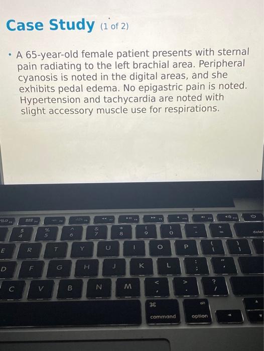 Solved Case Study (1 of 2) • A 65-year-old female patient | Chegg.com