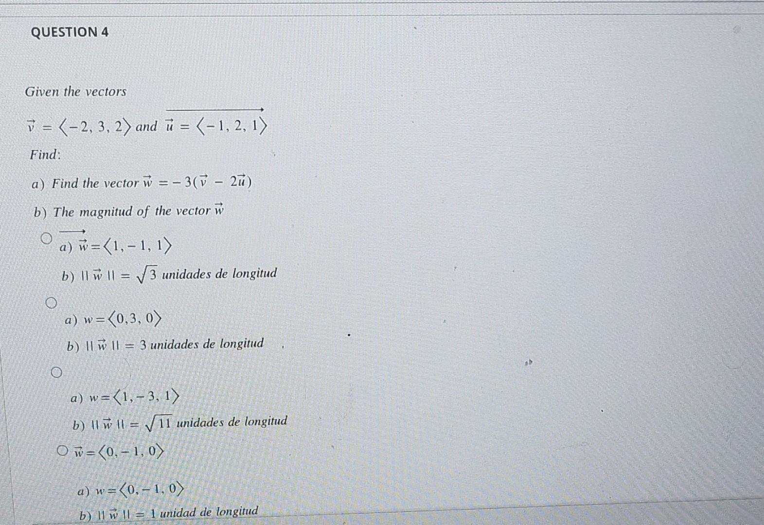 Given the vectors \[ \vec{v}=\langle-2,3,2\rangle \text { and } \vec{u}=\langle-1,2,1\rangle \] Find: a) Find the vector \(