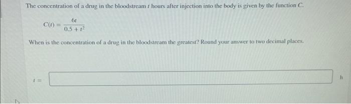 Solved 1 The concentration of a drug in the bloodstream | Chegg.com