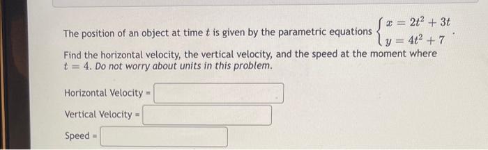 Solved The position of an object at time t is given by the | Chegg.com