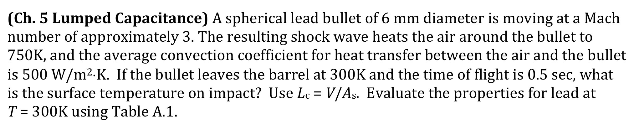Solved 500Wm2*K(Ch. 5 Lumped Capacitance) A spherical lead | Chegg.com