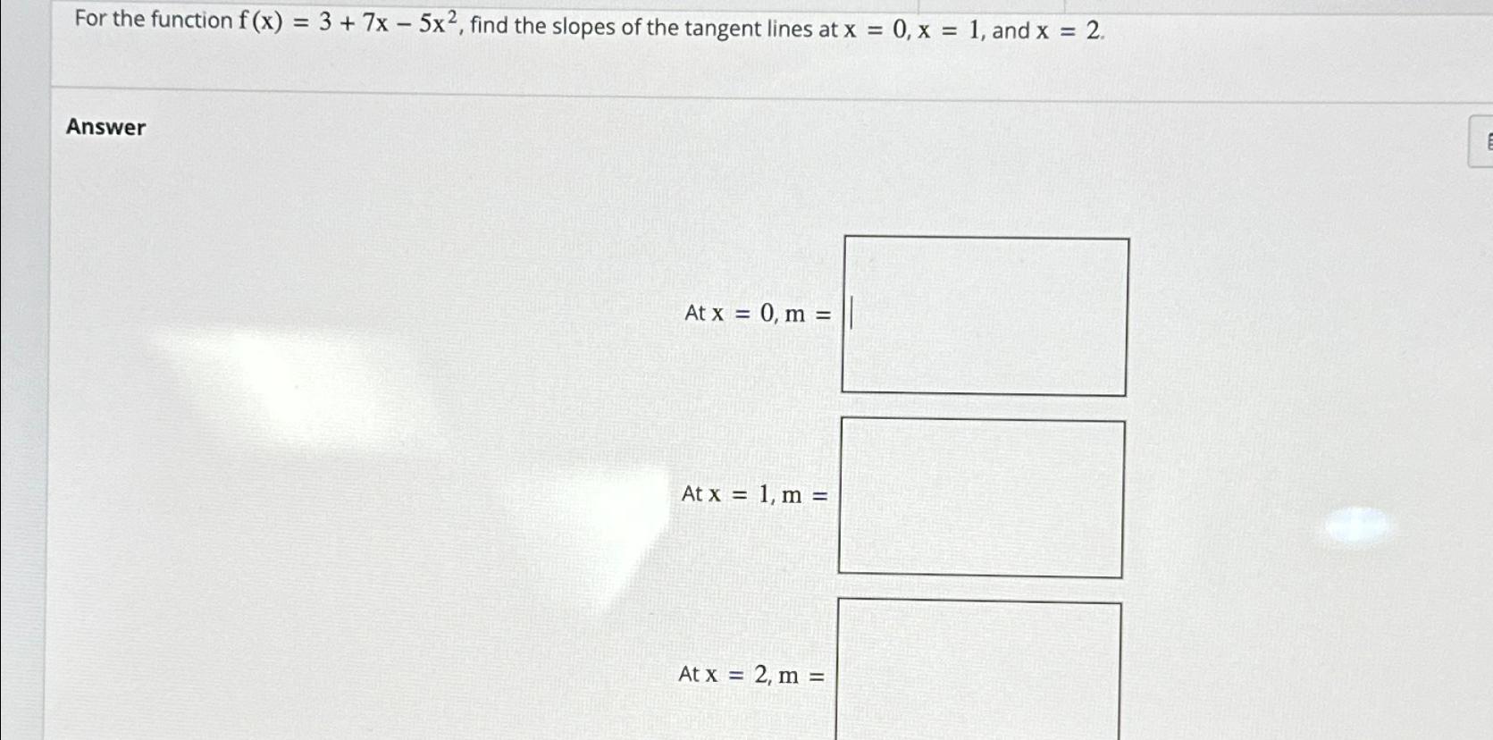 solved-for-the-function-f-x-3-7x-5x2-find-the-slopes-of-chegg