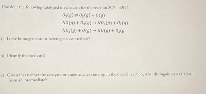 Solved Consider The Following Catalyzed Mechanism For The | Chegg.com