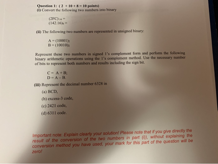 Solved Question 1: (2 + 10 + 8 - 10 points) (i) Convert the | Chegg.com