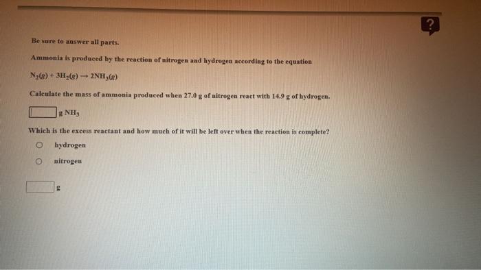 Solved Be Sure To Answer All Parts. Ammonia Is Produced By | Chegg.com