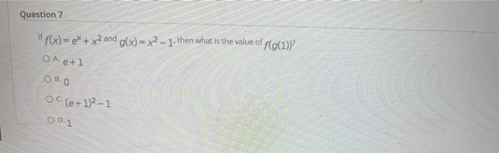 Question 7 If F X E X2 And G X X2 1 Then Chegg Com