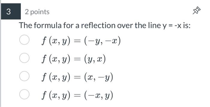 Solved 3 2 Points The Formula For A Reflection Over The Line Chegg Com