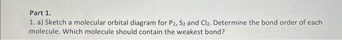 Solved Sketch a molecular orbital diagram for P2, S2 and | Chegg.com