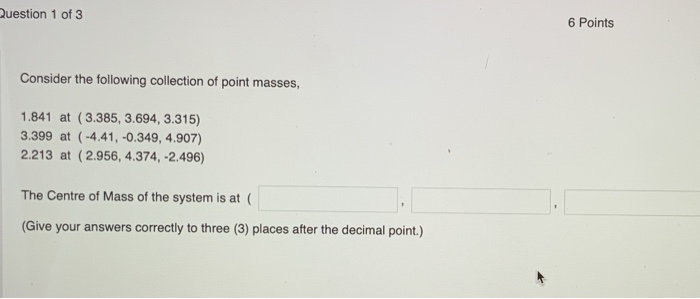 Solved Question 1 of 3 6 Points Consider the following | Chegg.com