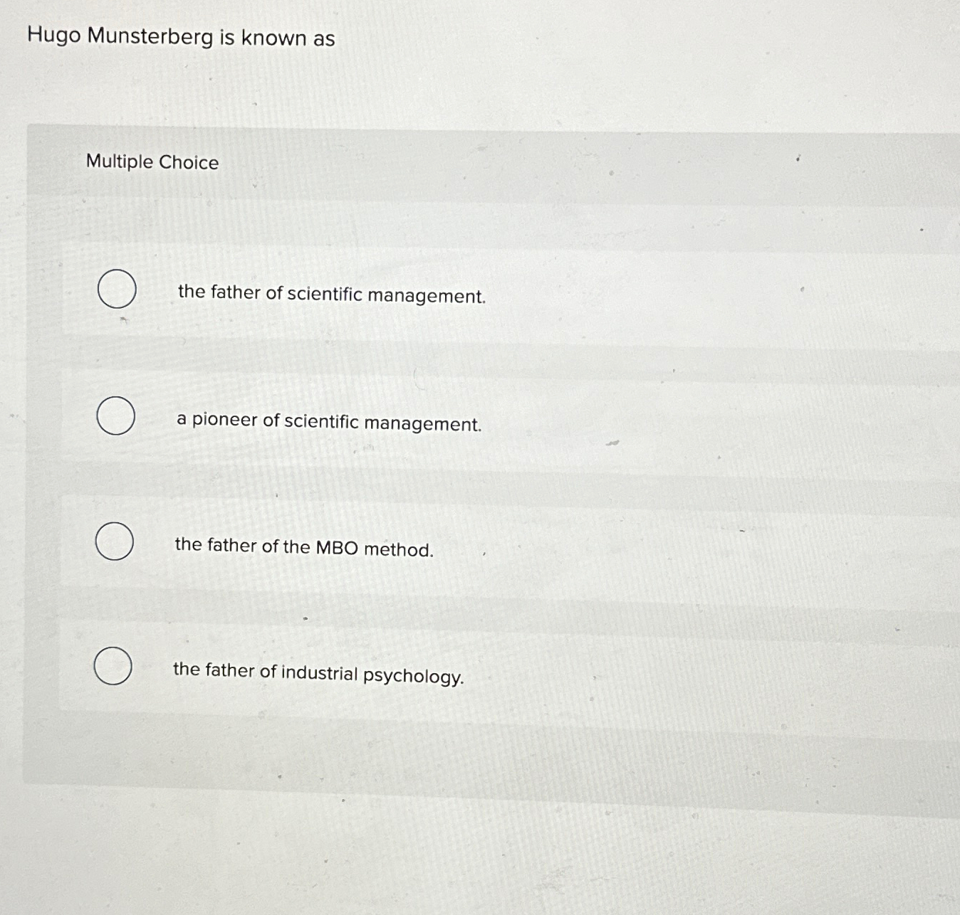 Solved Hugo Munsterberg is known asMultiple Choicethe father | Chegg.com