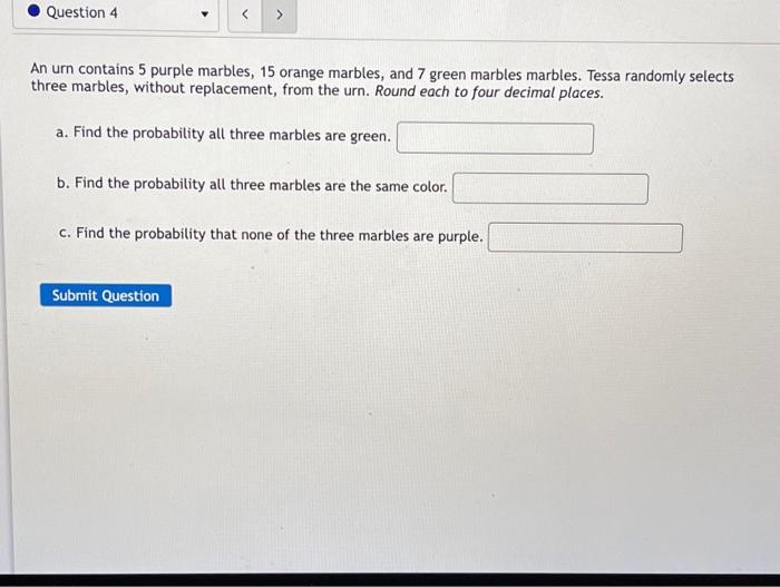 Solved Question 4 > An urn contains 5 purple marbles, 15