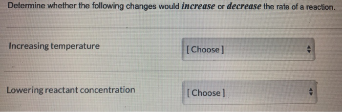 Solved Determine whether the following changes would | Chegg.com